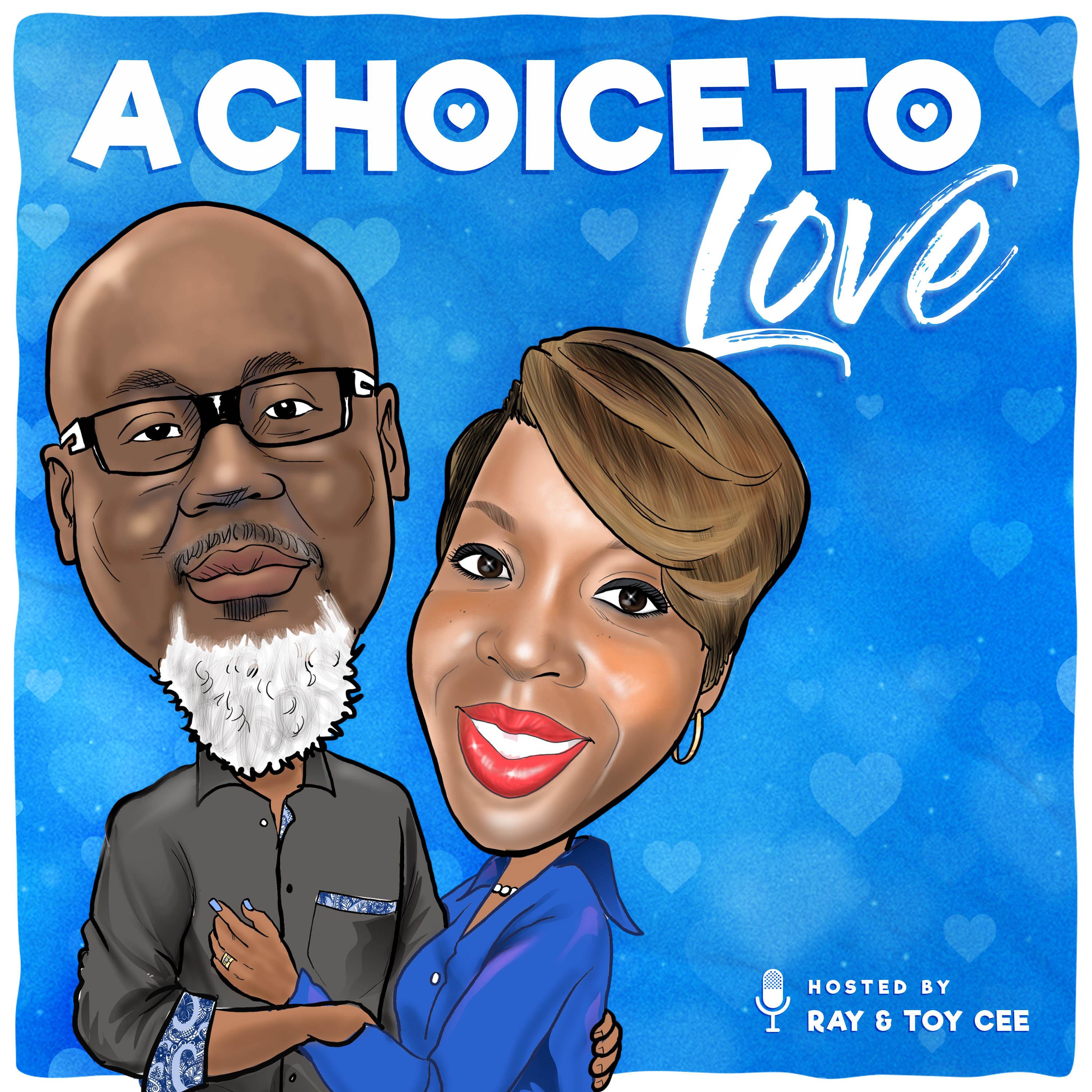 A Choice to Love Podcast