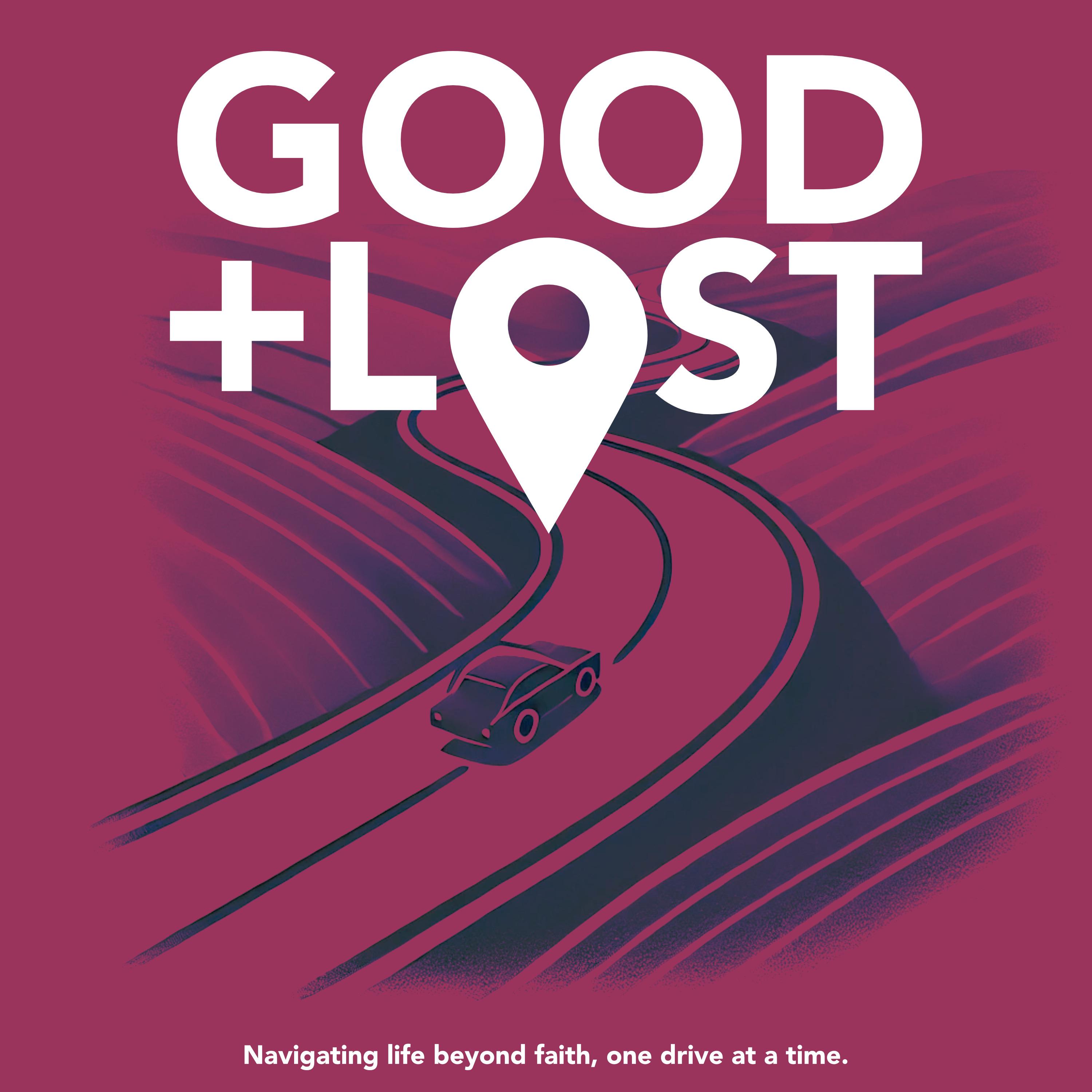 Good + Lost