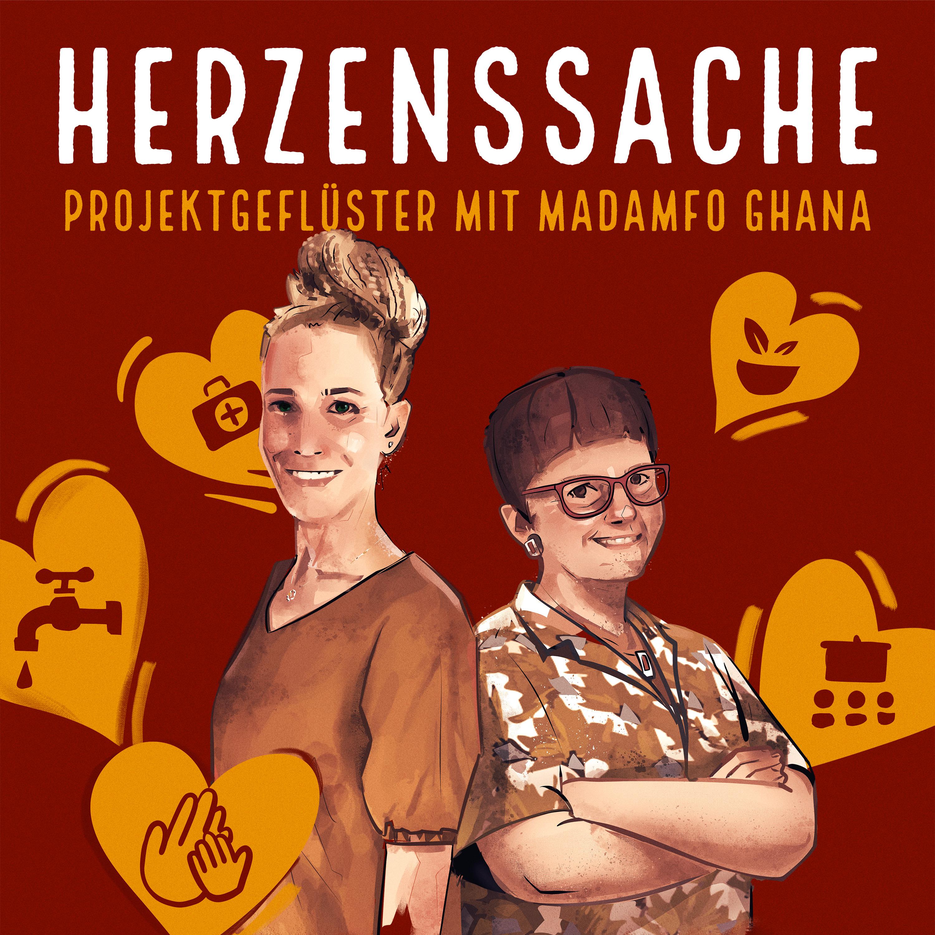 Herzenssache – Projektgeflüster mit Madamfo Ghana