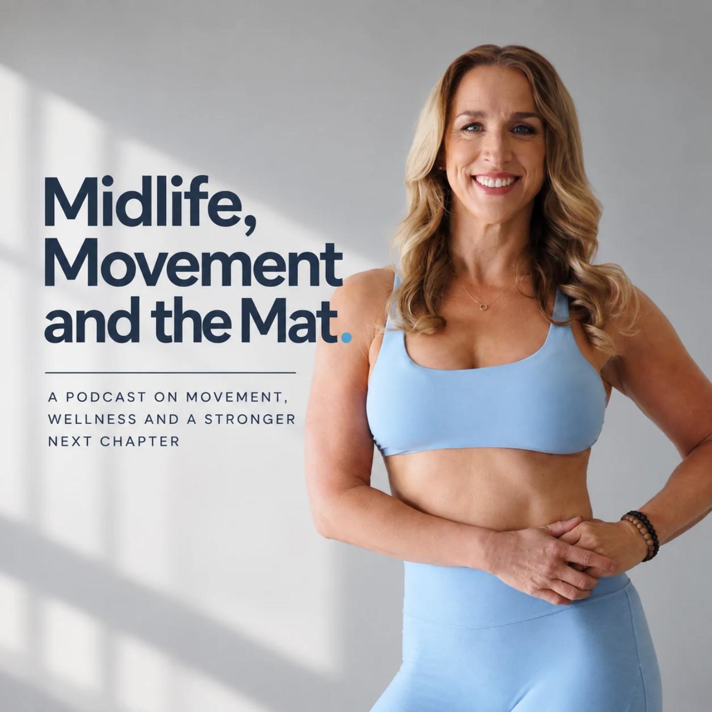 Midlife, Movement, and the Mat with Heather Monthie, PhD