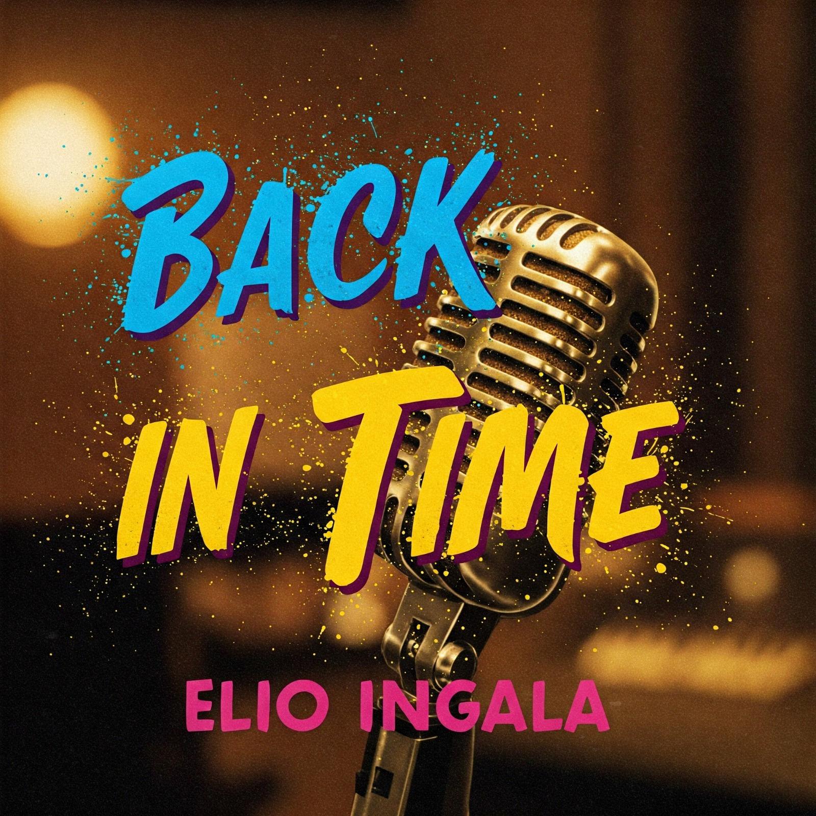 BACK IN TIME !!   ELIO INGALA !!