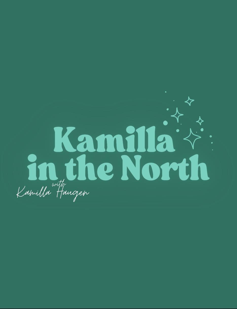 Kamilla in the North