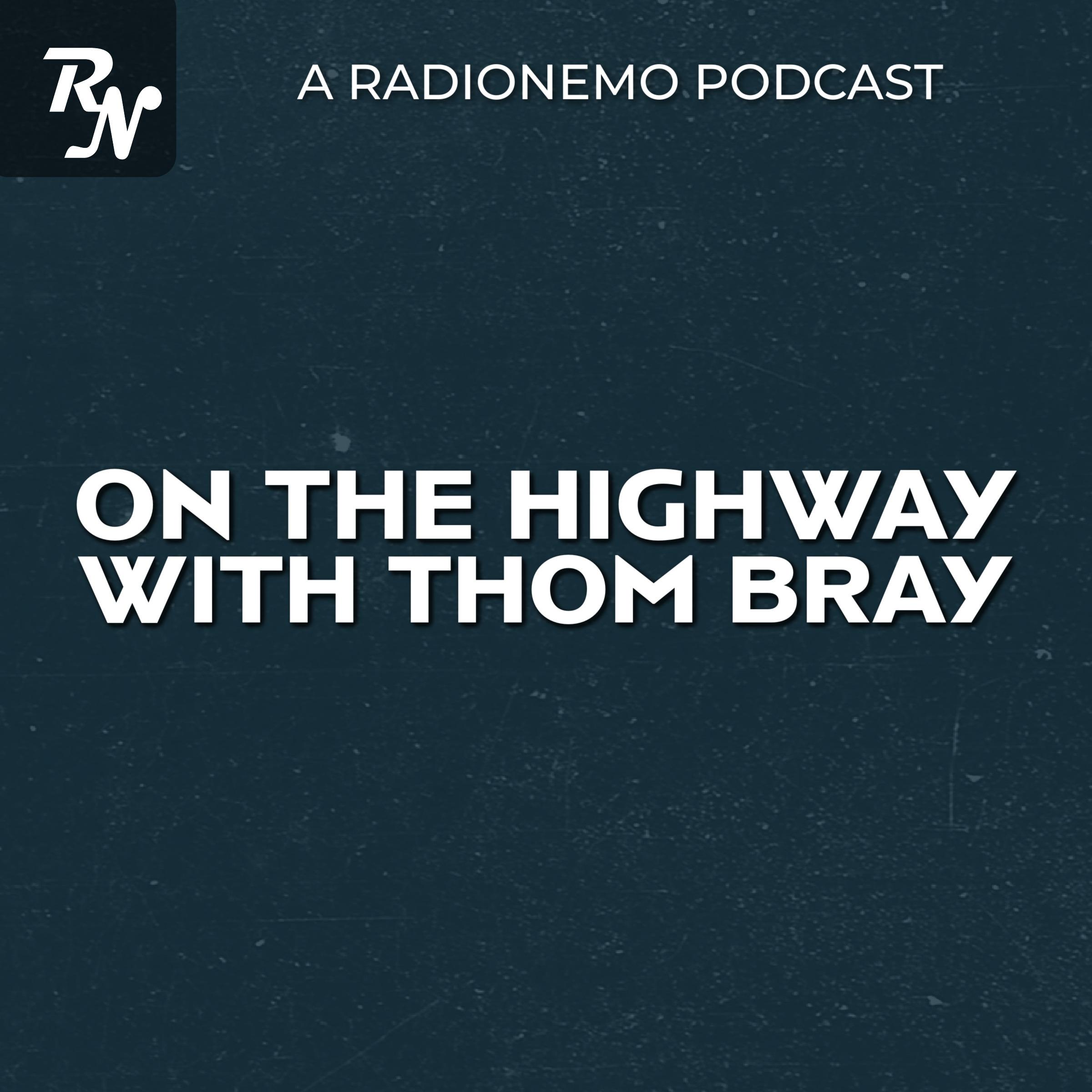 On The Highway With Thom Bray