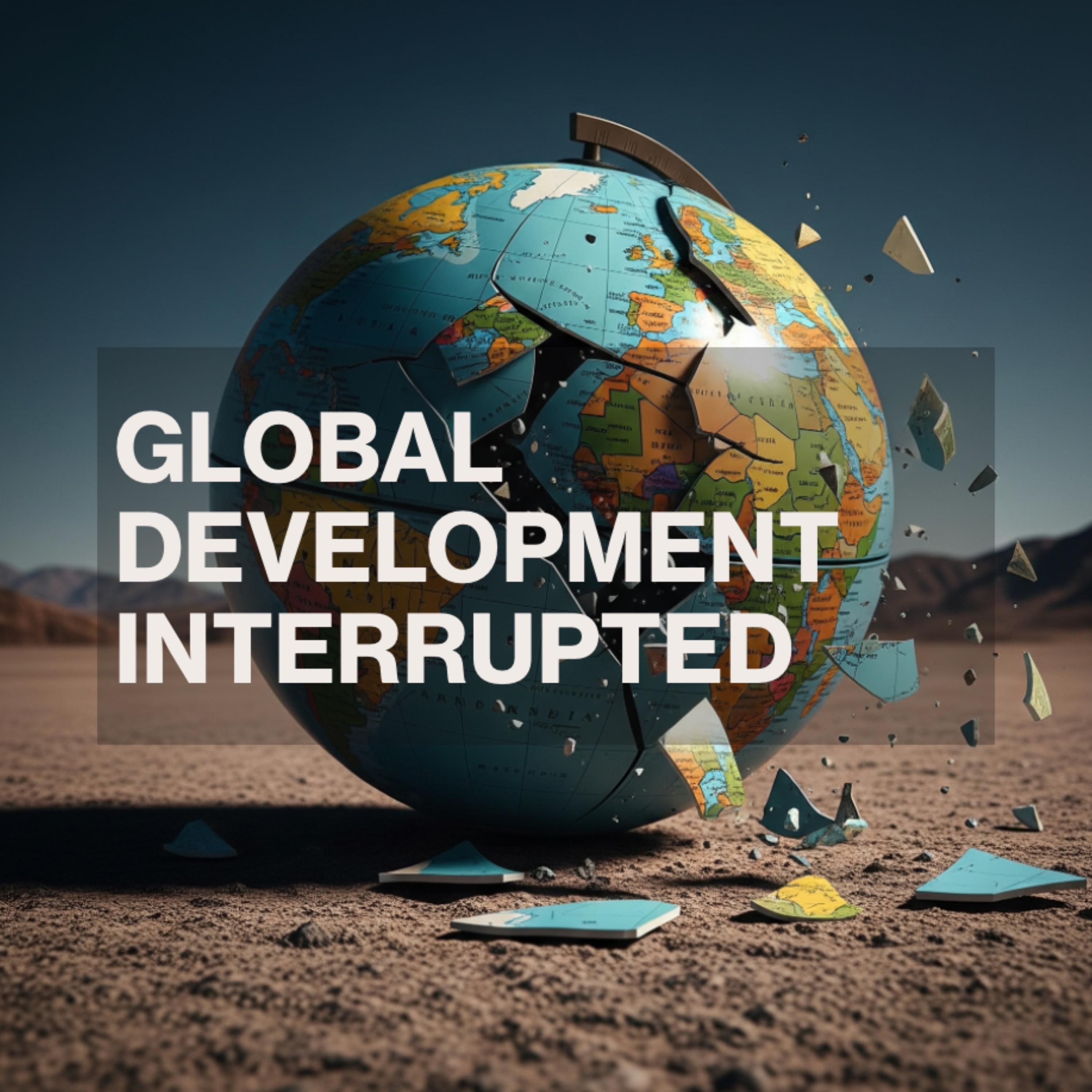 Global Development Interrupted