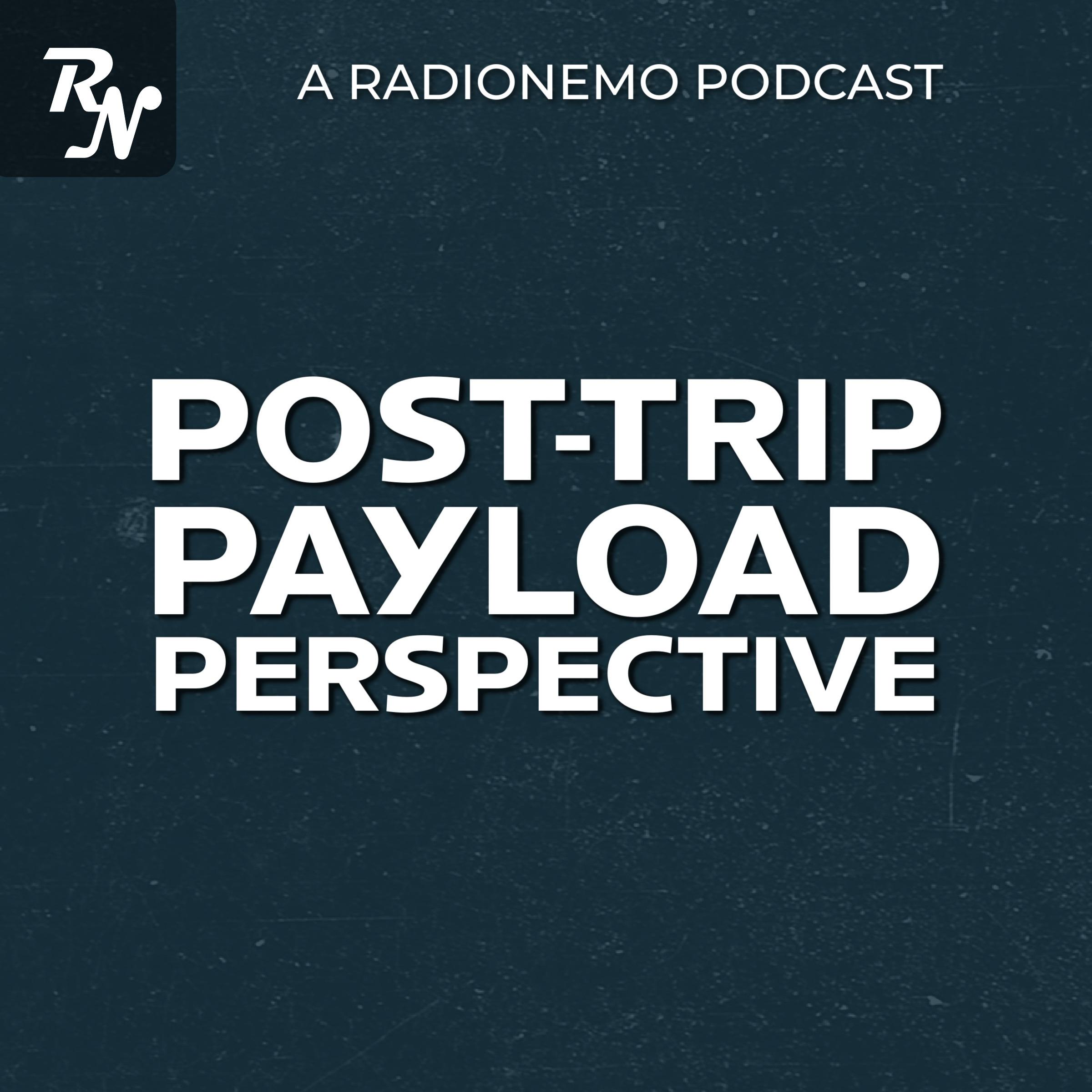 Post-Trip Payload Perspective