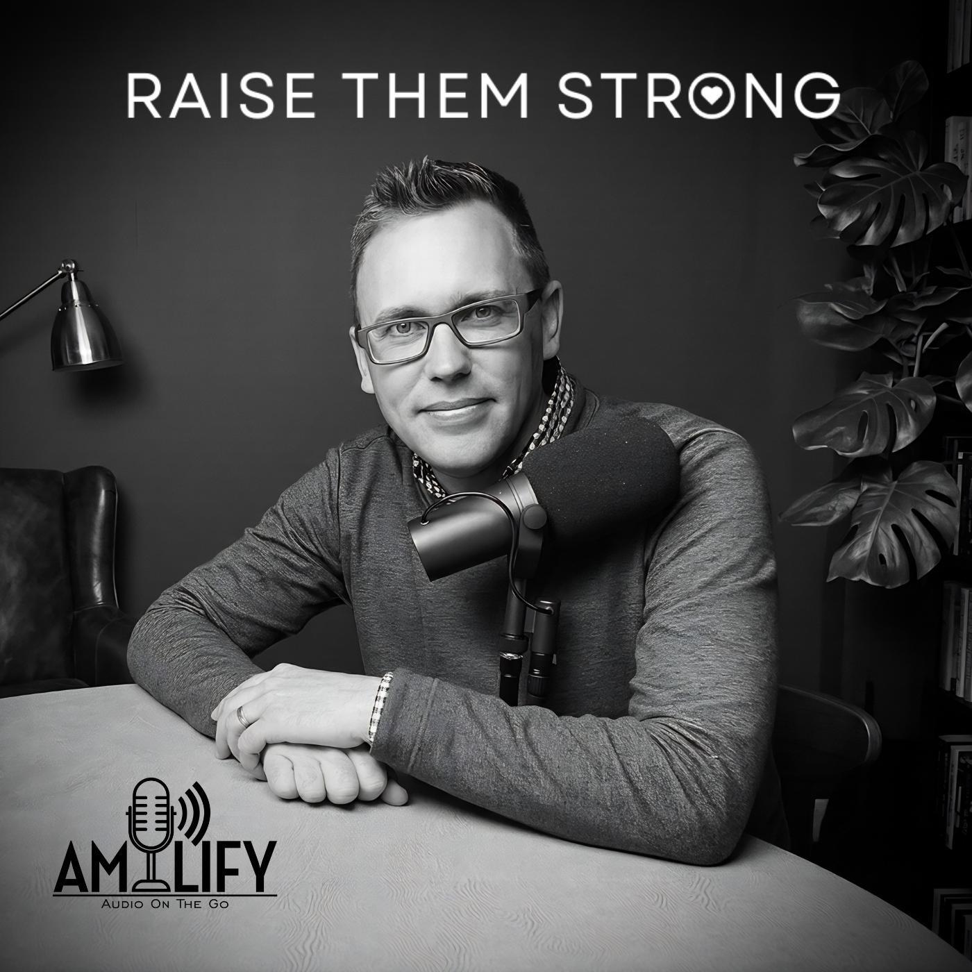 Raise Them Strong with Brooks Gibbs, PhD podcast artwork