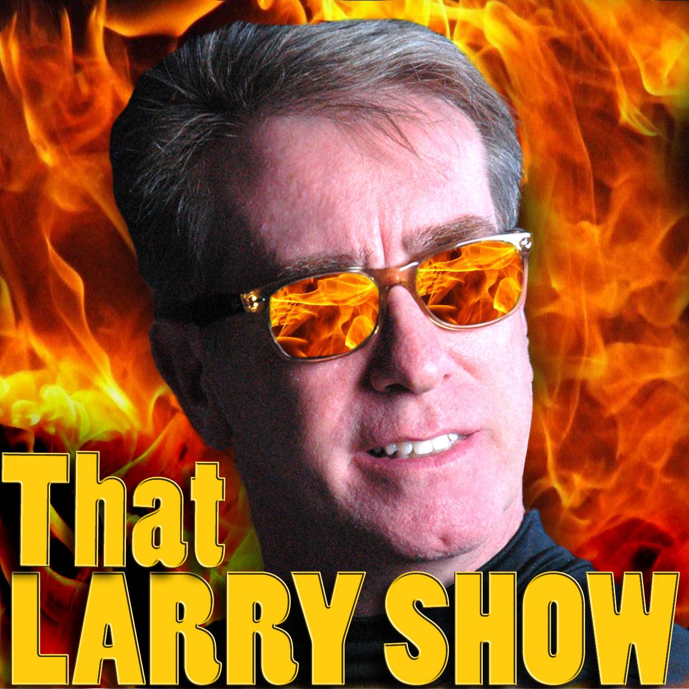 That LARRY SHOW podcast artwork