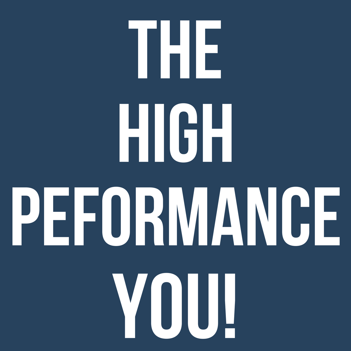 The High Performance You