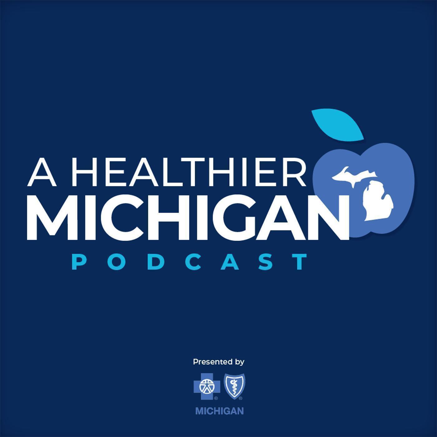 A Healthier Michigan Podcast