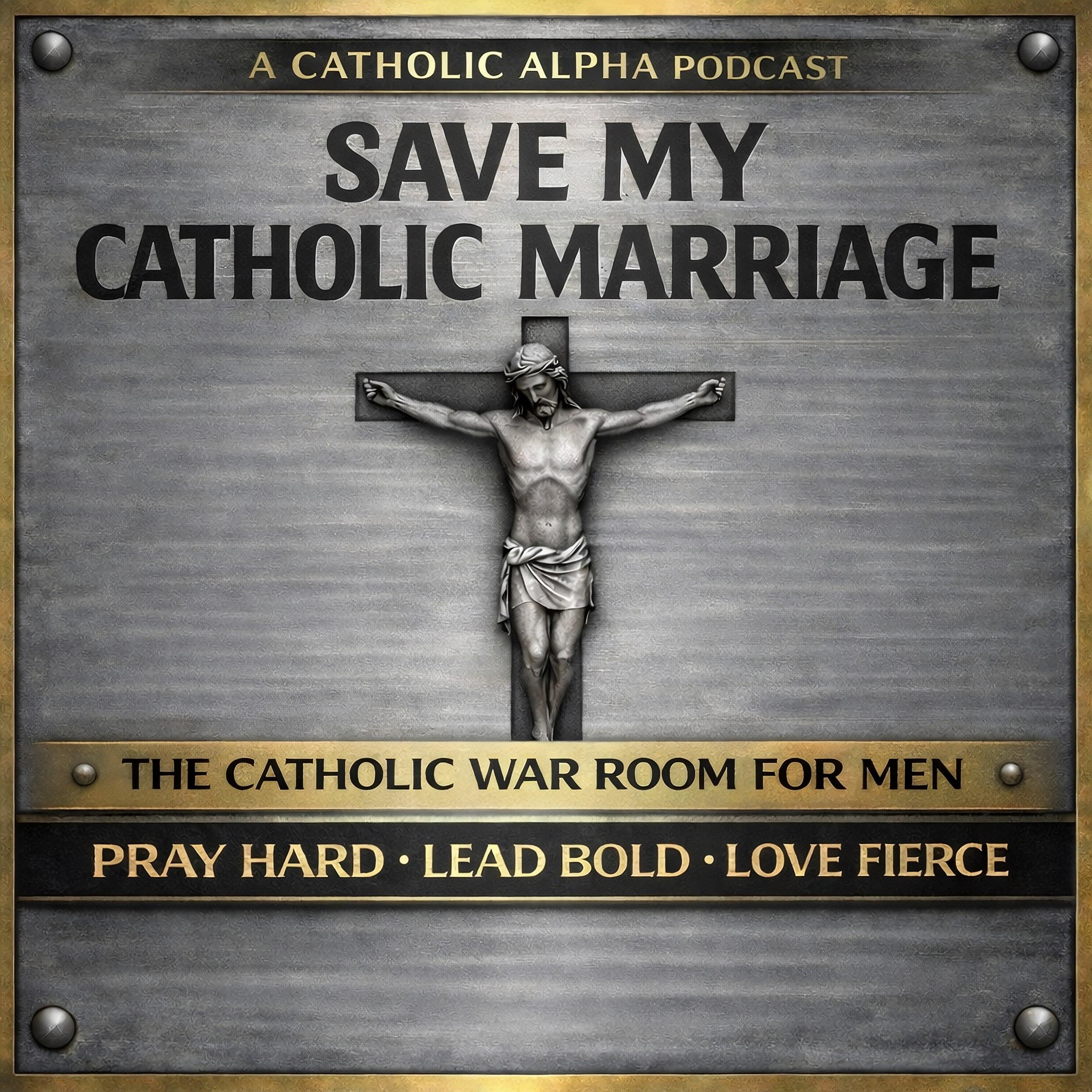 Save My Catholic Marriage By Catholic Alpha Radical
