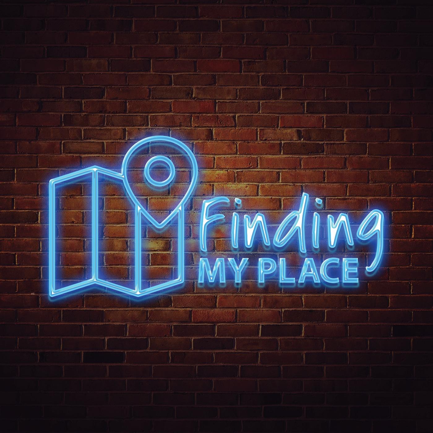 Finding My Place