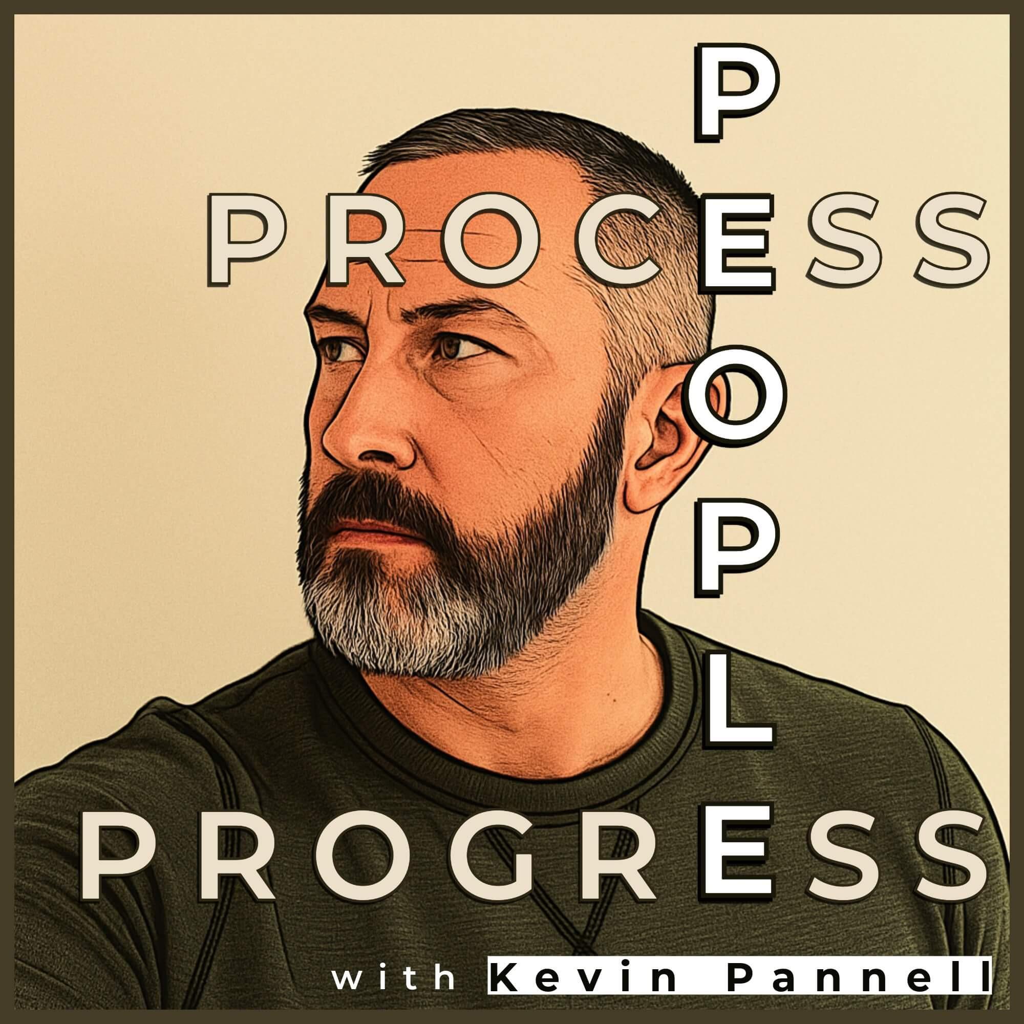 People, Process, Progress with Kevin Pannell