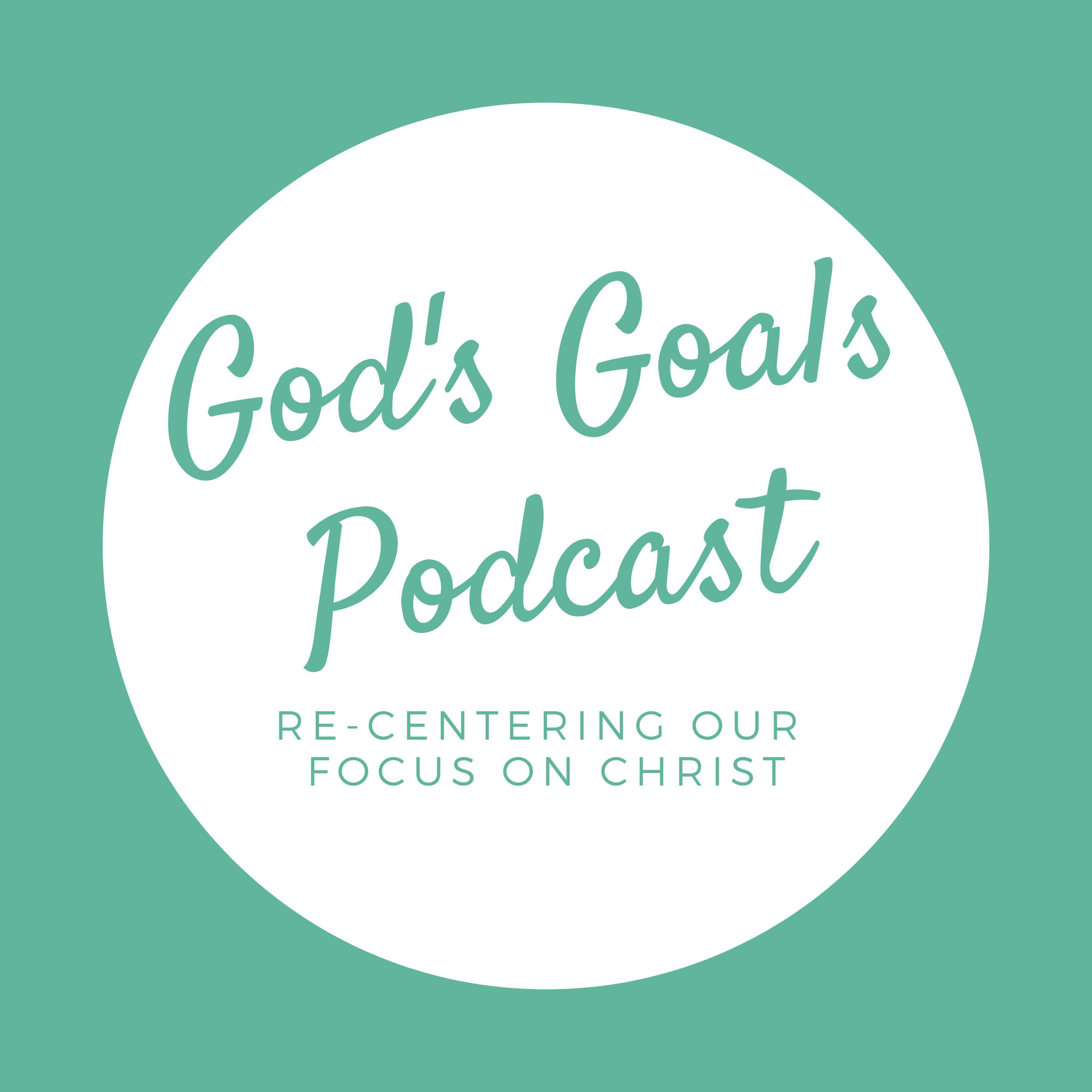 God's Goals: Re-centering Our Focus On Christ cover art
